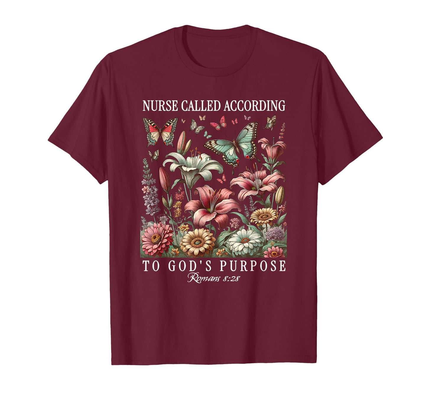 Nurse Called According to God's Purpose Butterfly Flower T-Shirt