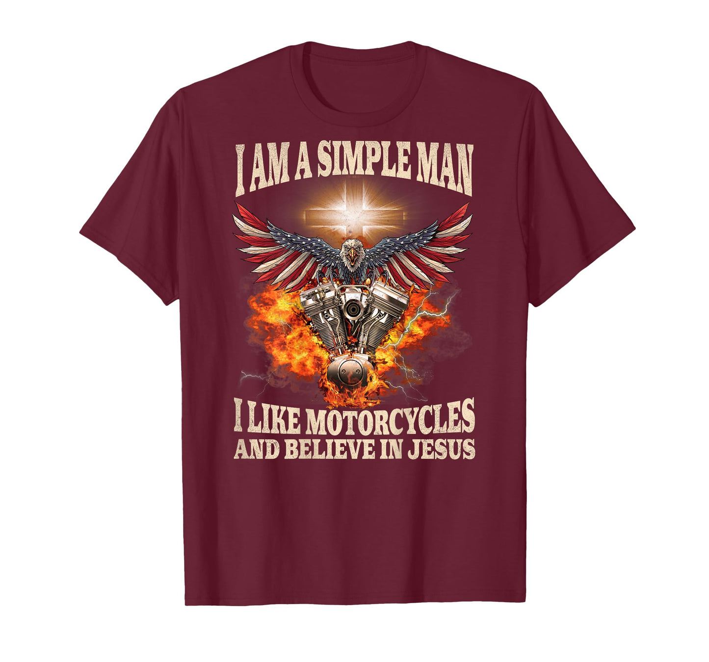 A Simple Man I Like Motorcycles Believe in Jesus Patriotic T-Shirt