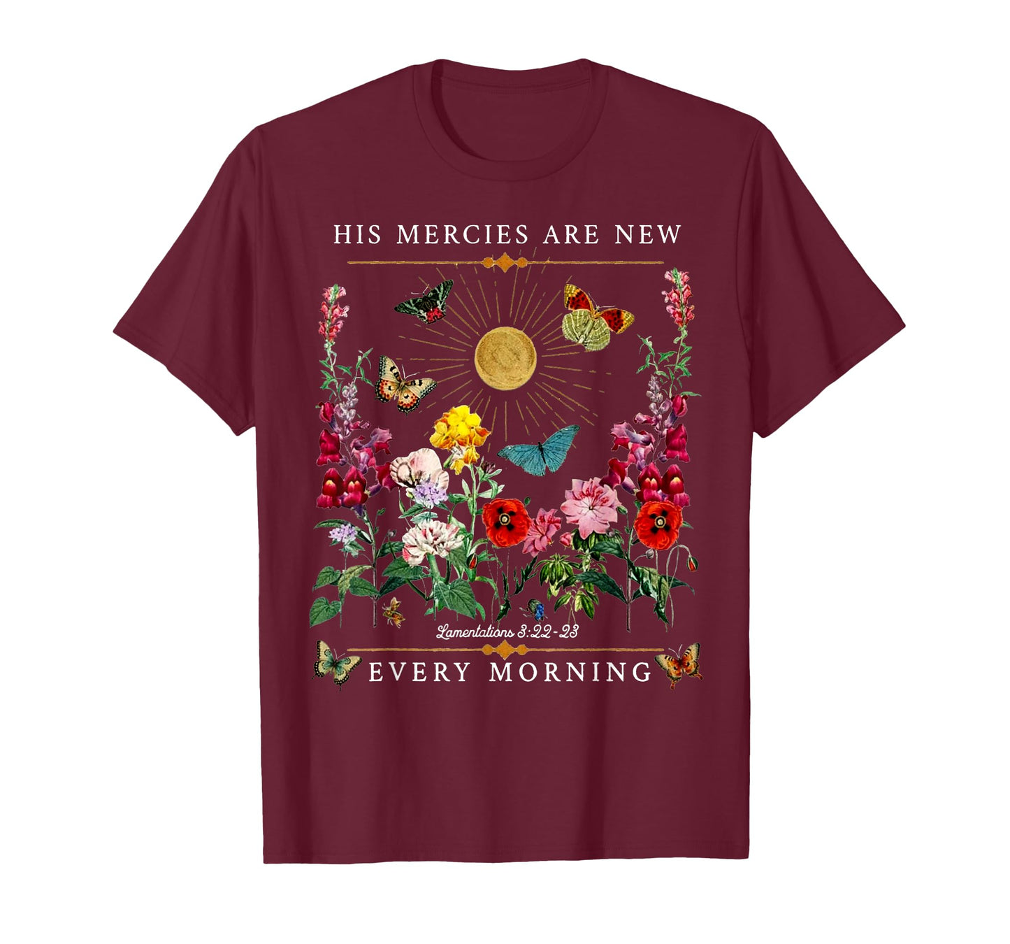 His Mercies Are New Every Morning Floral Butterfly Christian T-Shirt