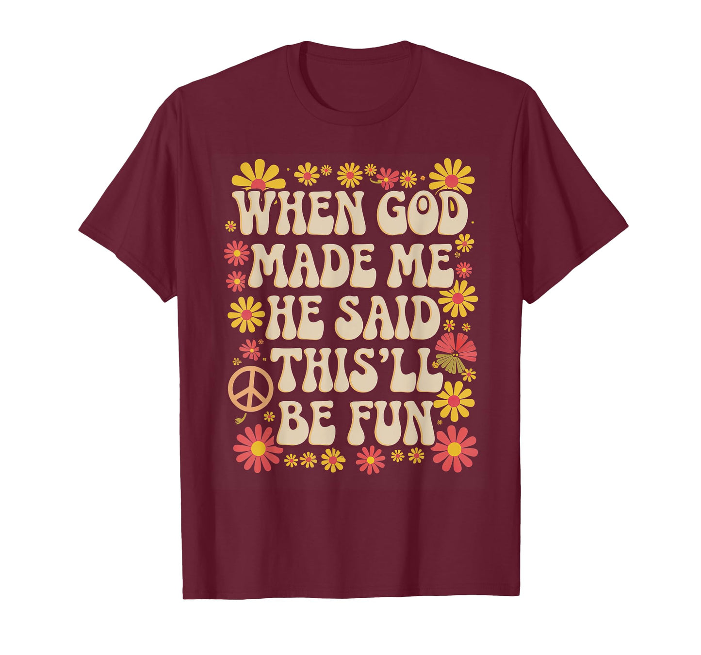 When God Made Me He Said This'll Be Fun Retro Christian 70s T-Shirt