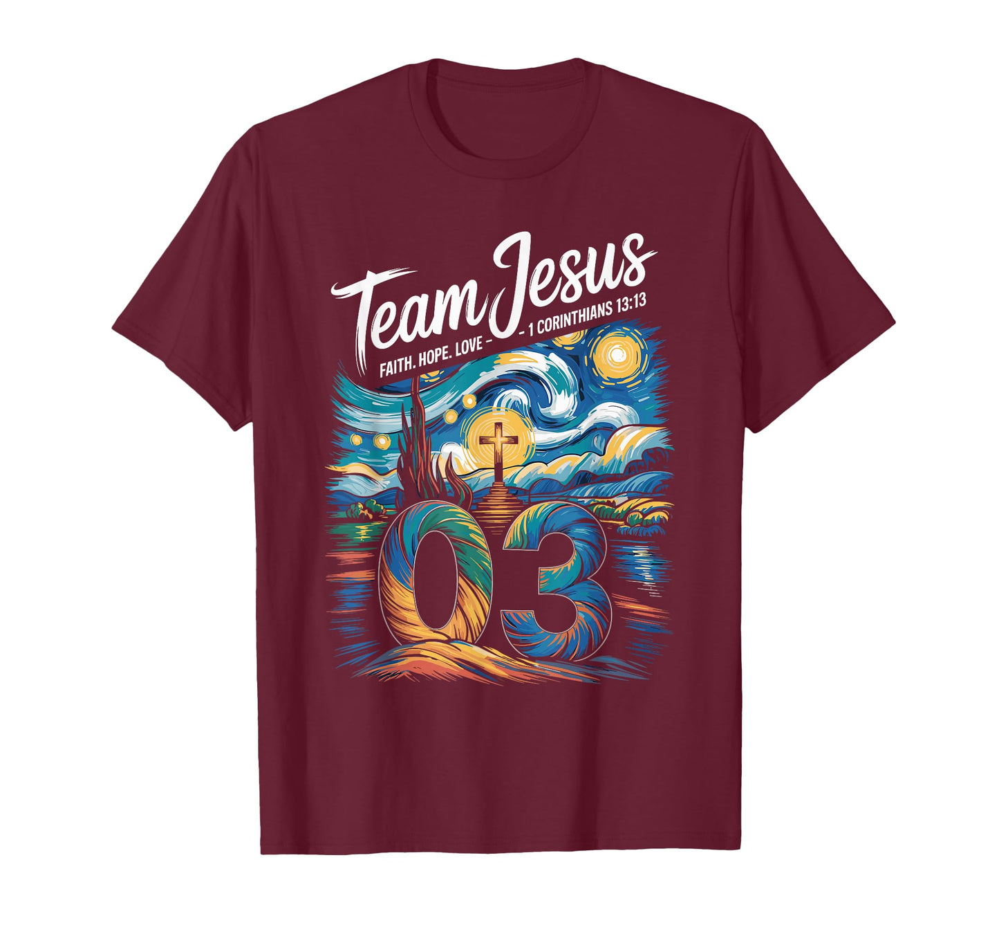 Christian - Team Jesus 03 Faith Hope Love Van Gogh T-Shirt