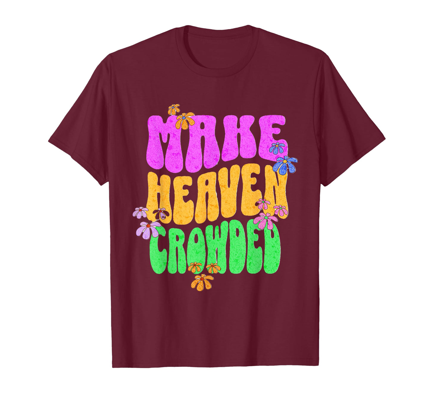 Retro Make Heaven Crowded Jesus Revolution Christian Faith T-Shirt