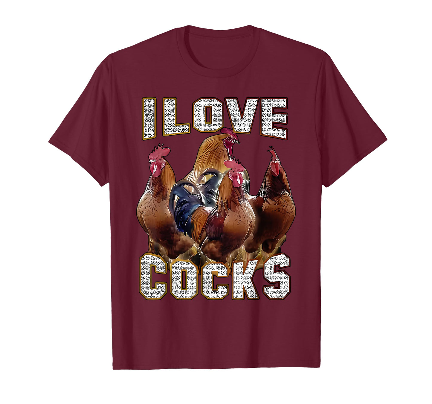 I Love Cocks Funny Roosters Meme Chicken Lovers T-Shirt