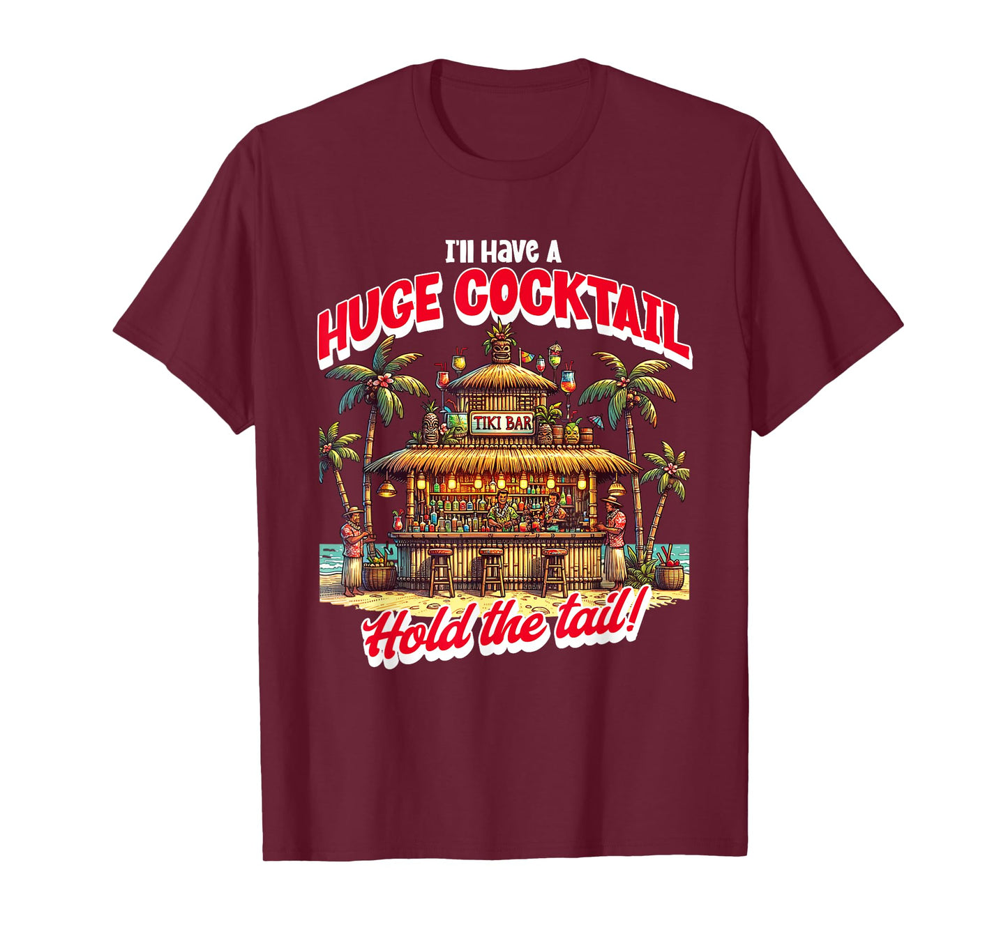 I'll Take A Huge Cocktail, Funny Adult Humor Party Cocktail T-Shirt