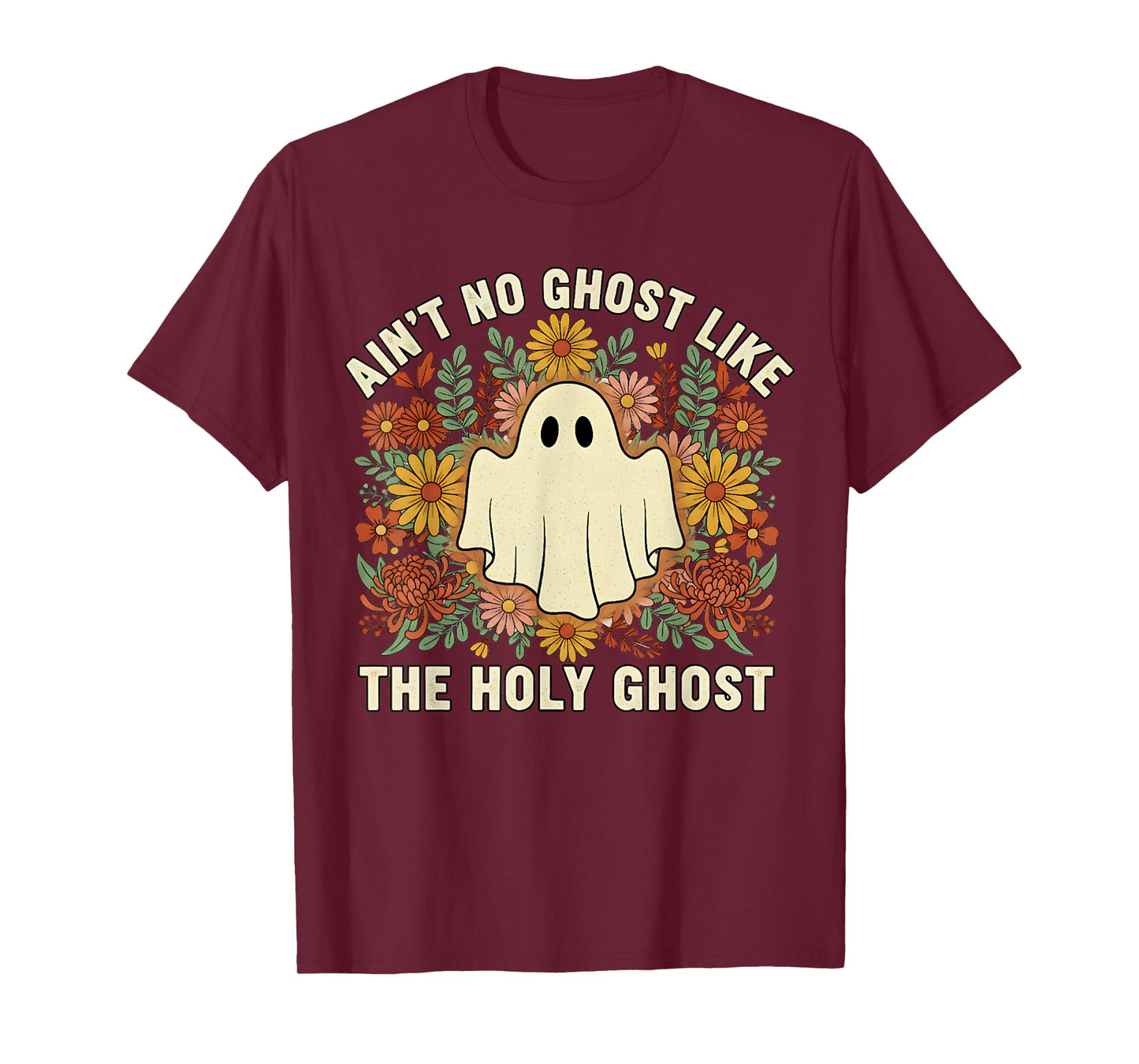 Ain't No Ghost Like The Holy Ghost Christian Halloween T-Shirt