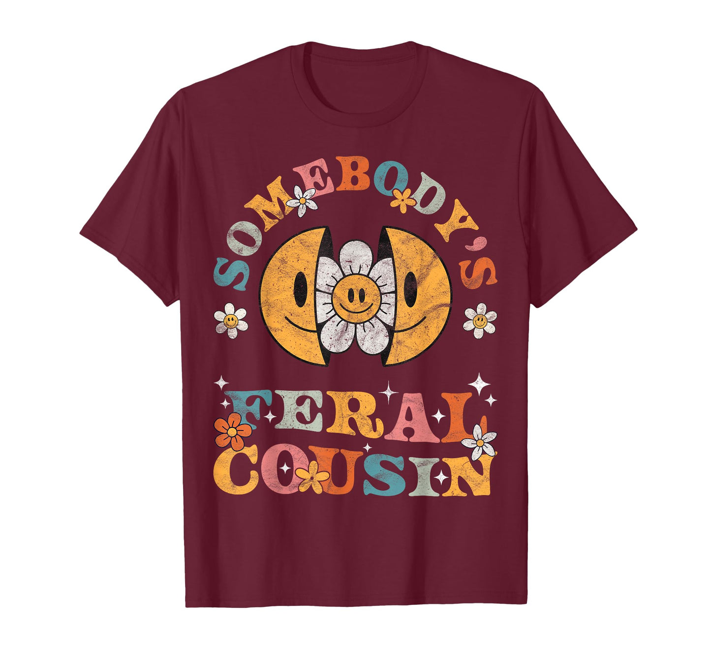 Somebody's Feral Cousin Groovy Funny Cool Cousin Club Retro T-Shirt
