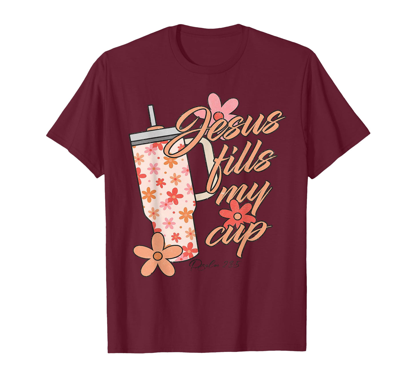 Funny Jesus Fills My Cup Shirt Christ Jesus The Way T-Shirt