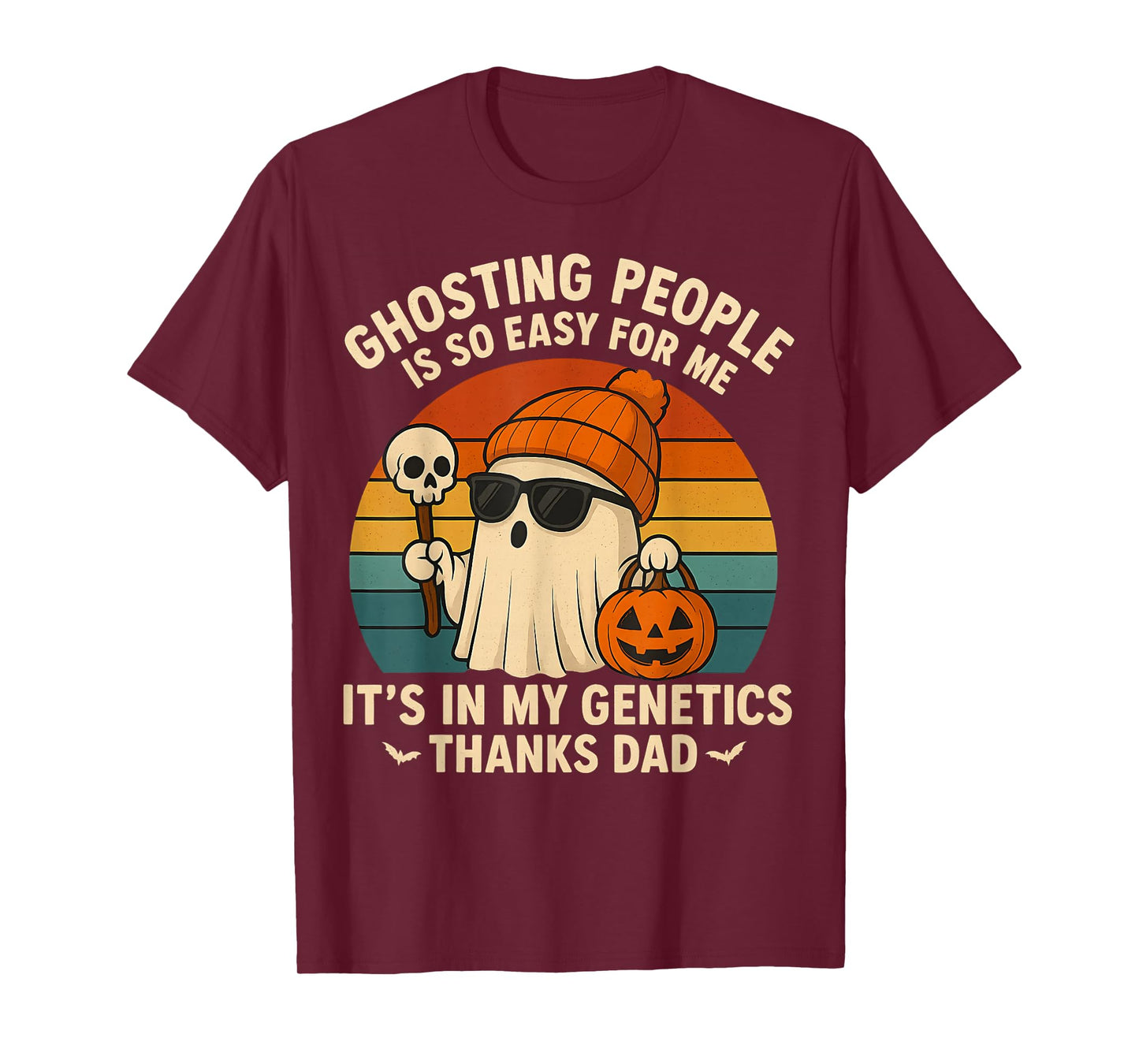 ghosting People is Easy for me It's in My Genetics Halloween T-Shirt