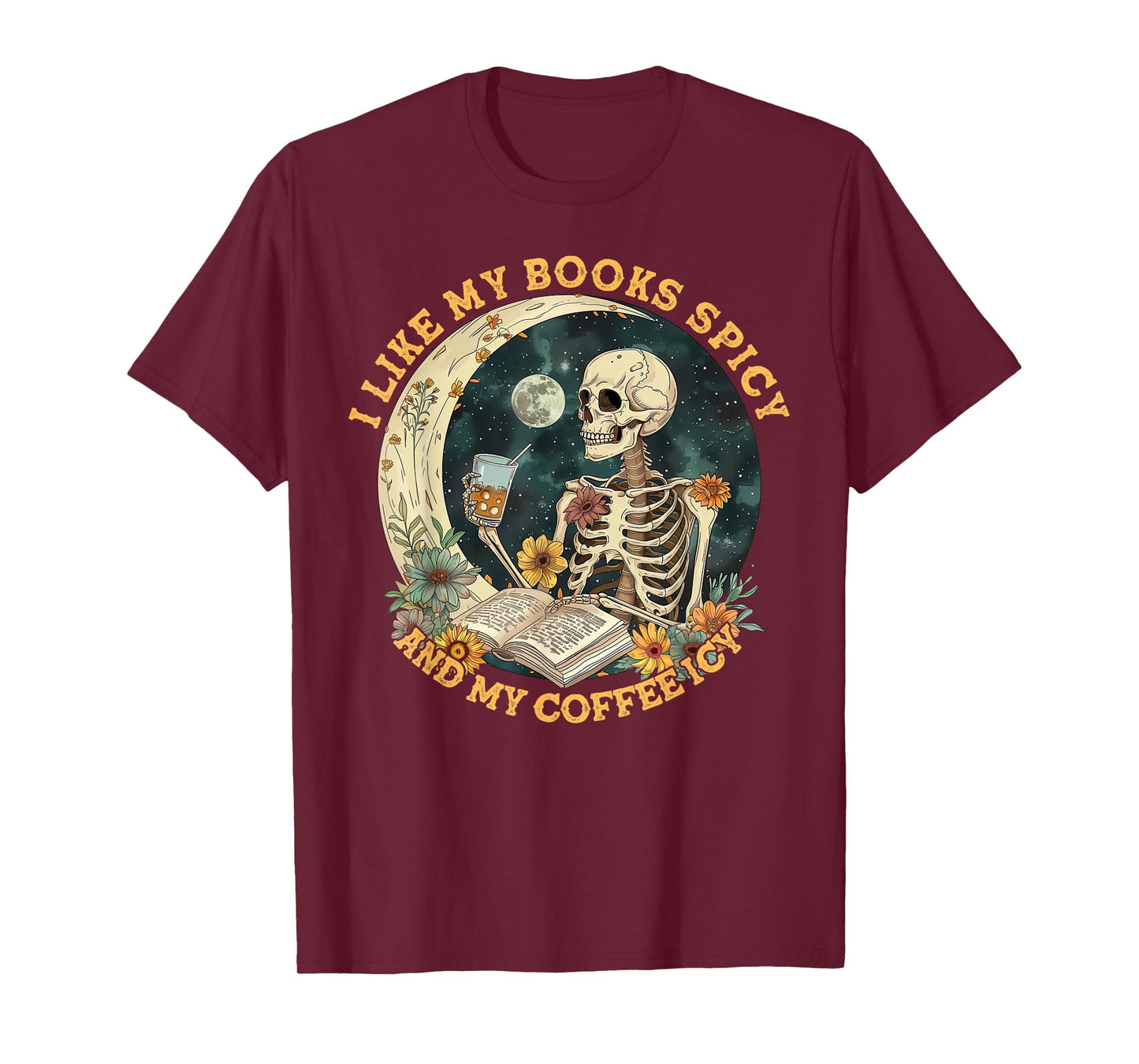I Like My Books Spicy & My Coffee Icy Skeleton Read Book T-Shirt
