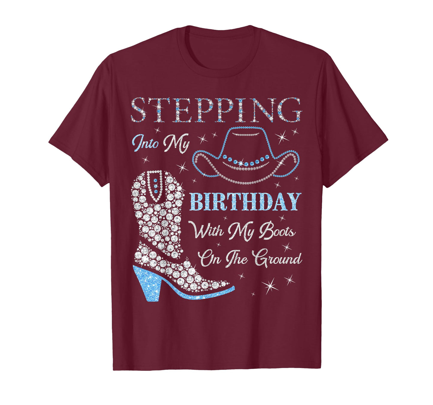 Stepping Into My Birthday With My Boots On The Ground T-Shirt