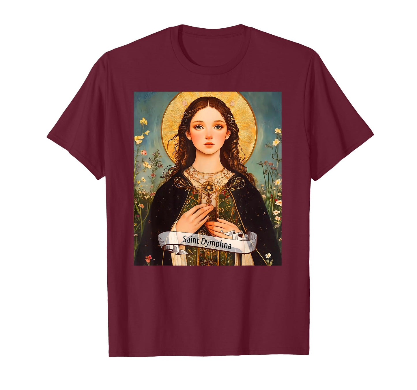 Catholic Saints | St Dymphna | Catholic Design Women | Gift T-Shirt