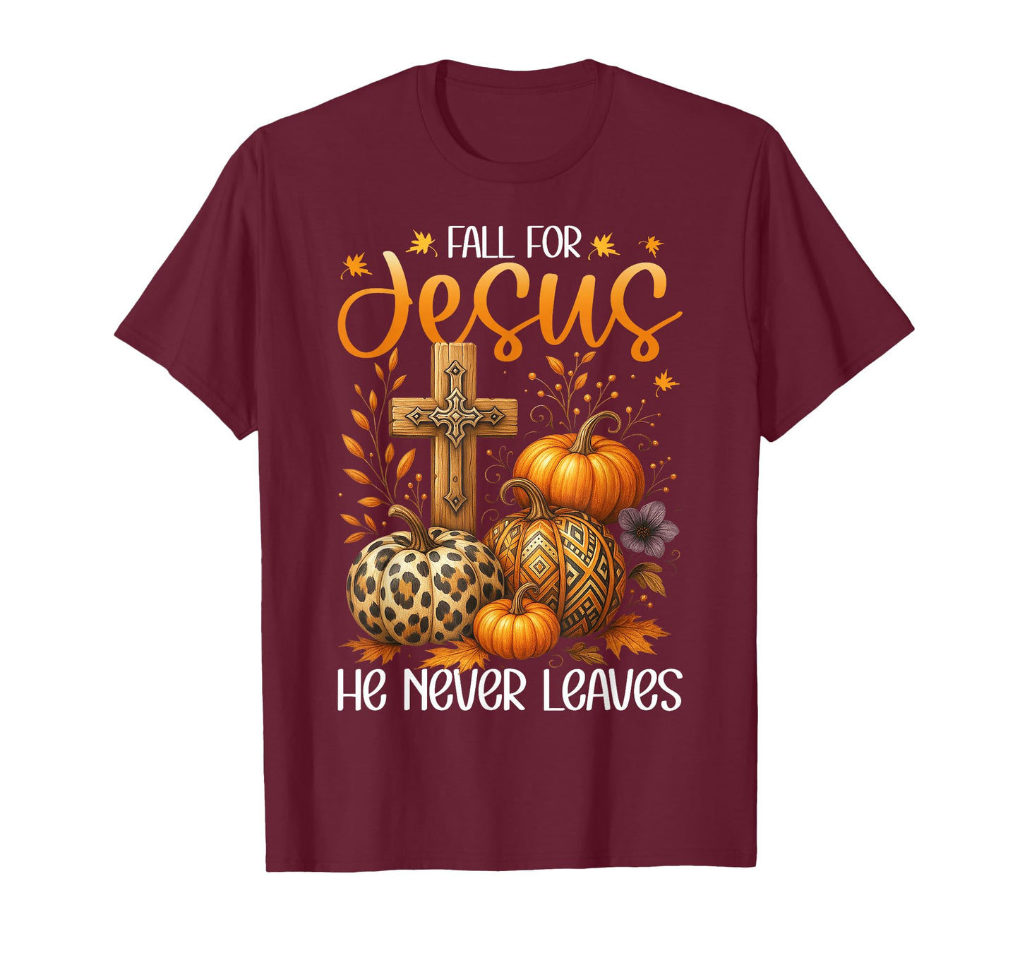 Fall for Jesus He Never Leaves Christian Pumpkin Gift T-Shirt