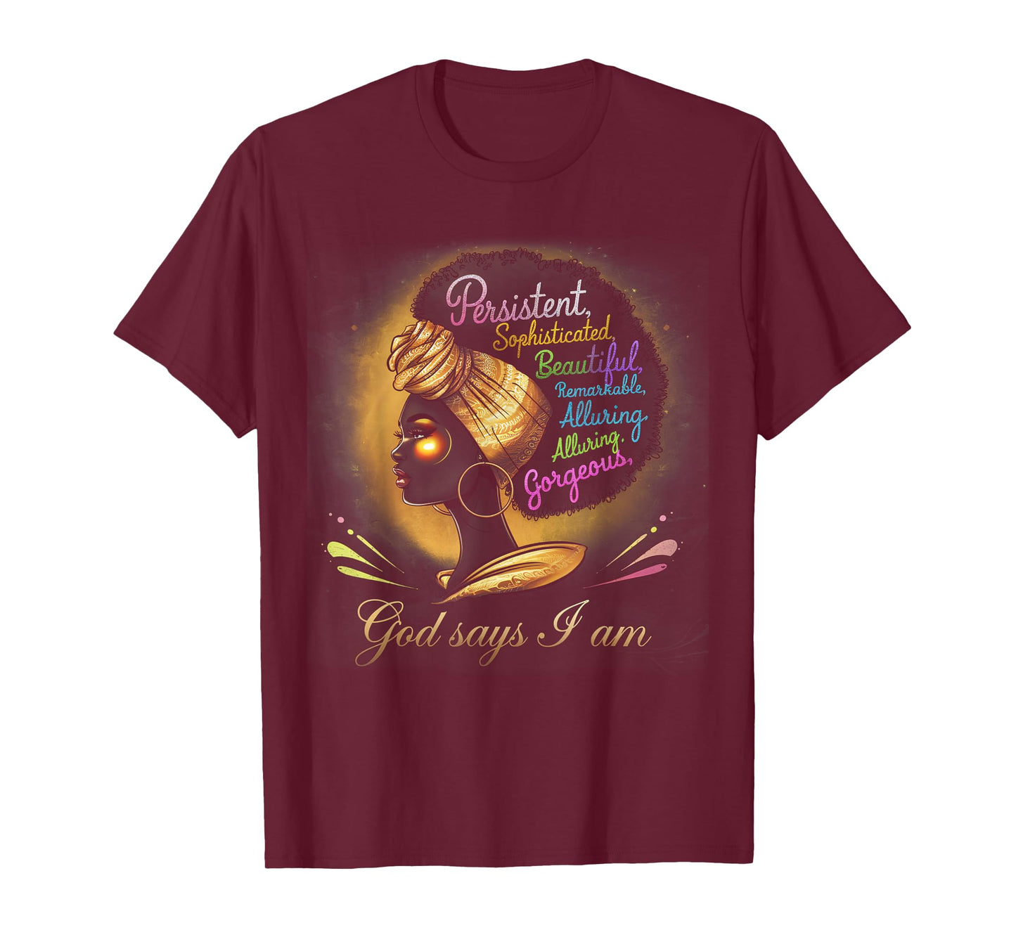 Black Girl God Says I Am Black Melanin History Month T-Shirt
