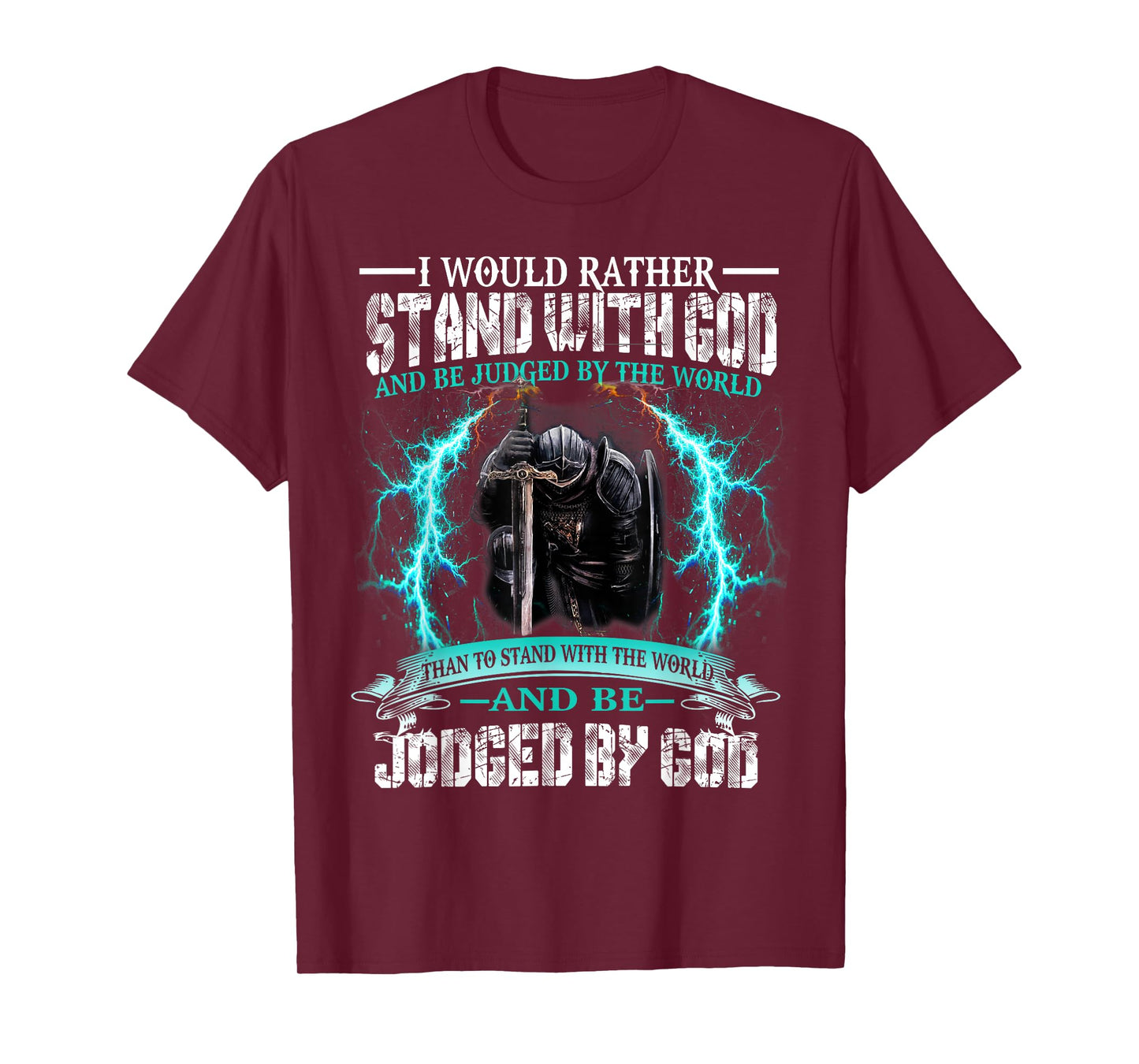 I Would Rather Stand With God Knight Templar T-Shirt
