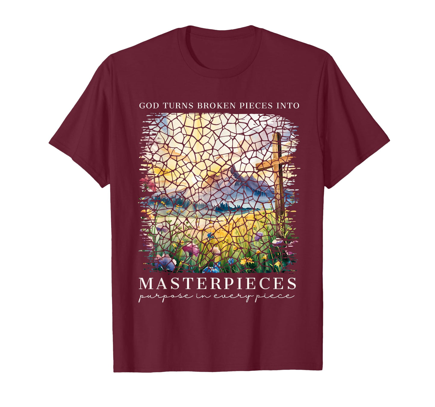 God Turns Broken Pieces Into Masterpieces Christian Faith T-Shirt