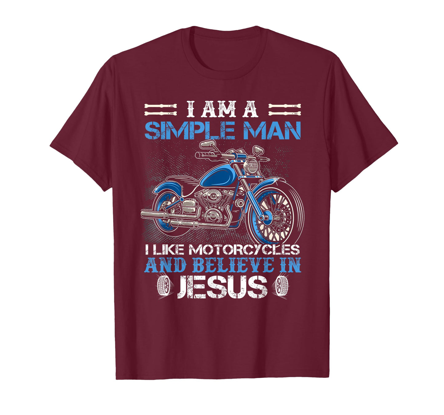 I am a simple man I like motorcycles and believe in Jesus T-Shirt