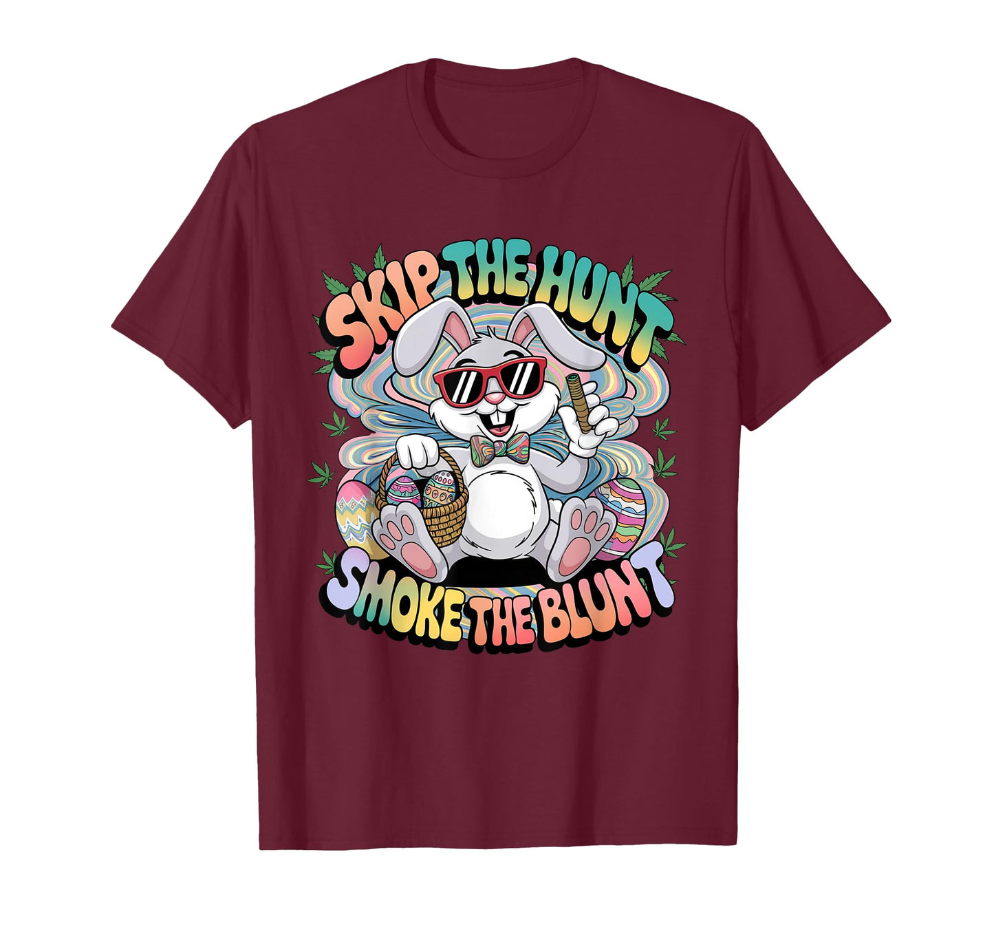 Skip The Hunt Smoke The Blunt Bunny Smoking Happy Easter T-Shirt