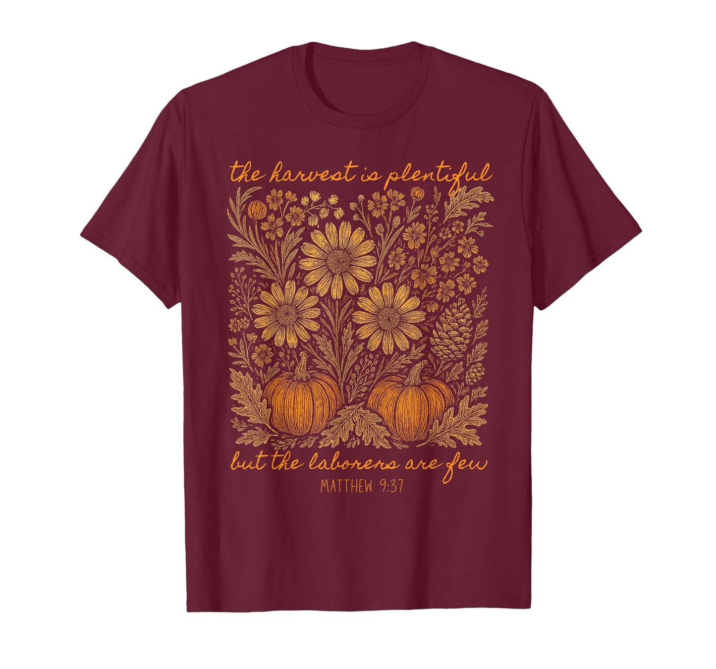 The Harvest is Plentiful Botanical Flowers Pumpkin Christian T-Shirt