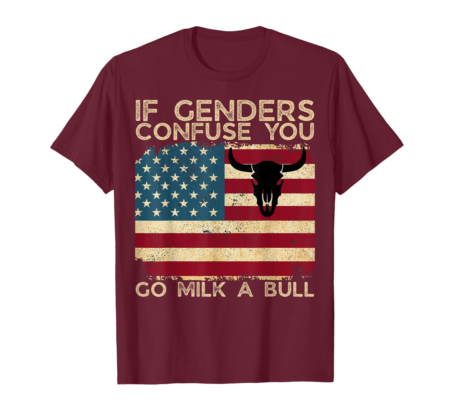 If Genders Confuse You Go Milk A Bull USA Flag American T-Shirt