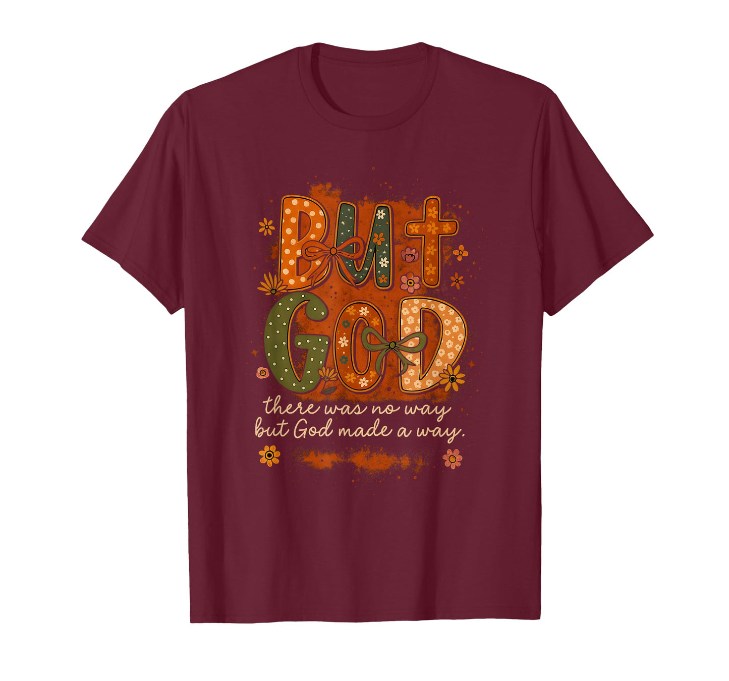 But God Made a Way Floral Faith Quote Christian Gift T-Shirt
