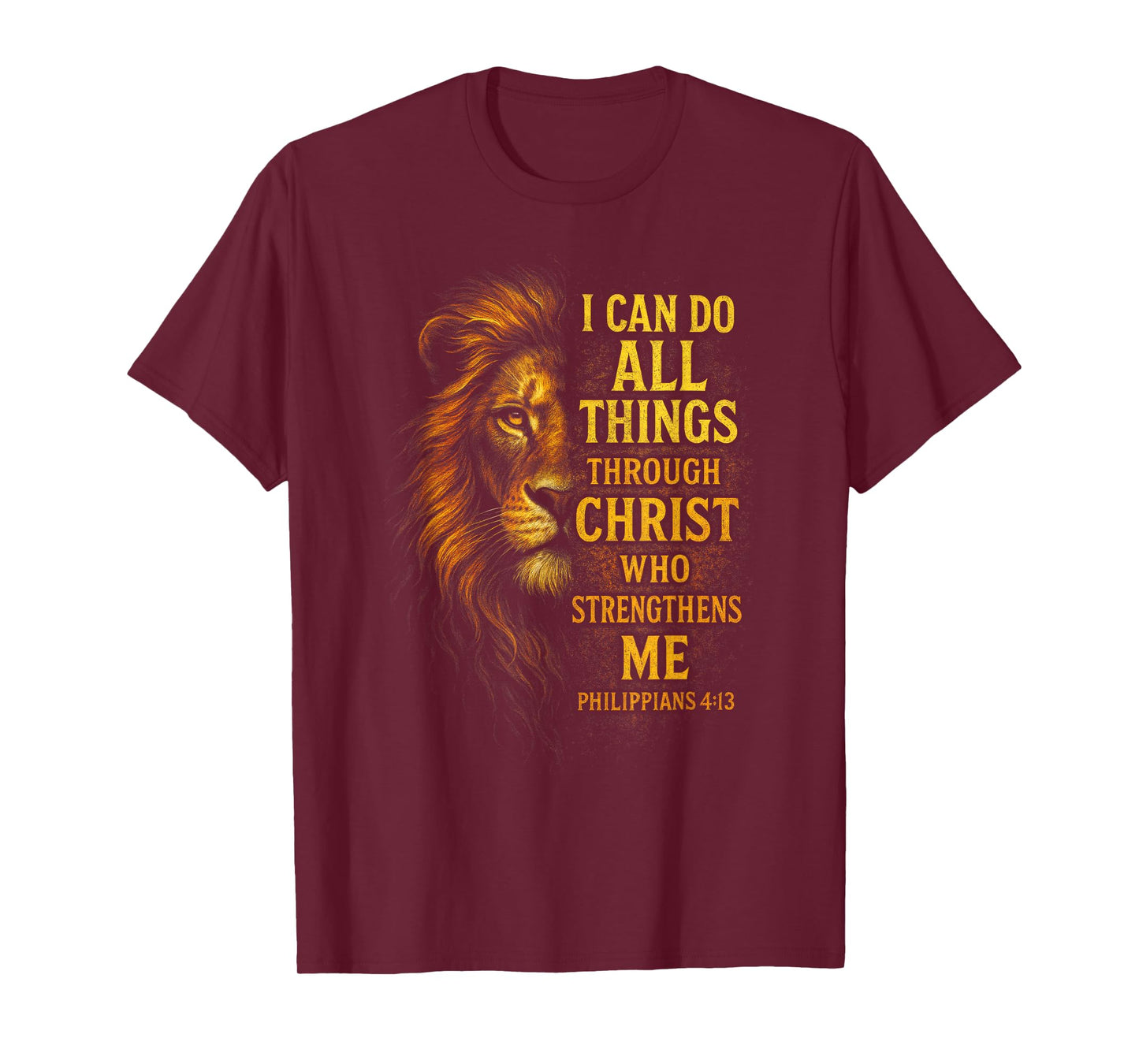 I Can Do All Things - Religious Bible Verse Lion Art T-Shirt