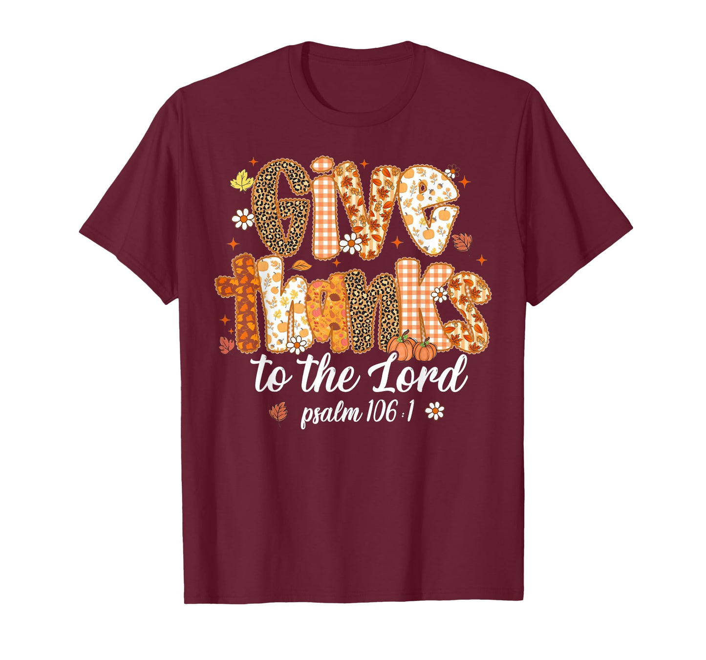 Give Thanks To The Lord Pumpkin Floral Fall Christian Autumn T-Shirt