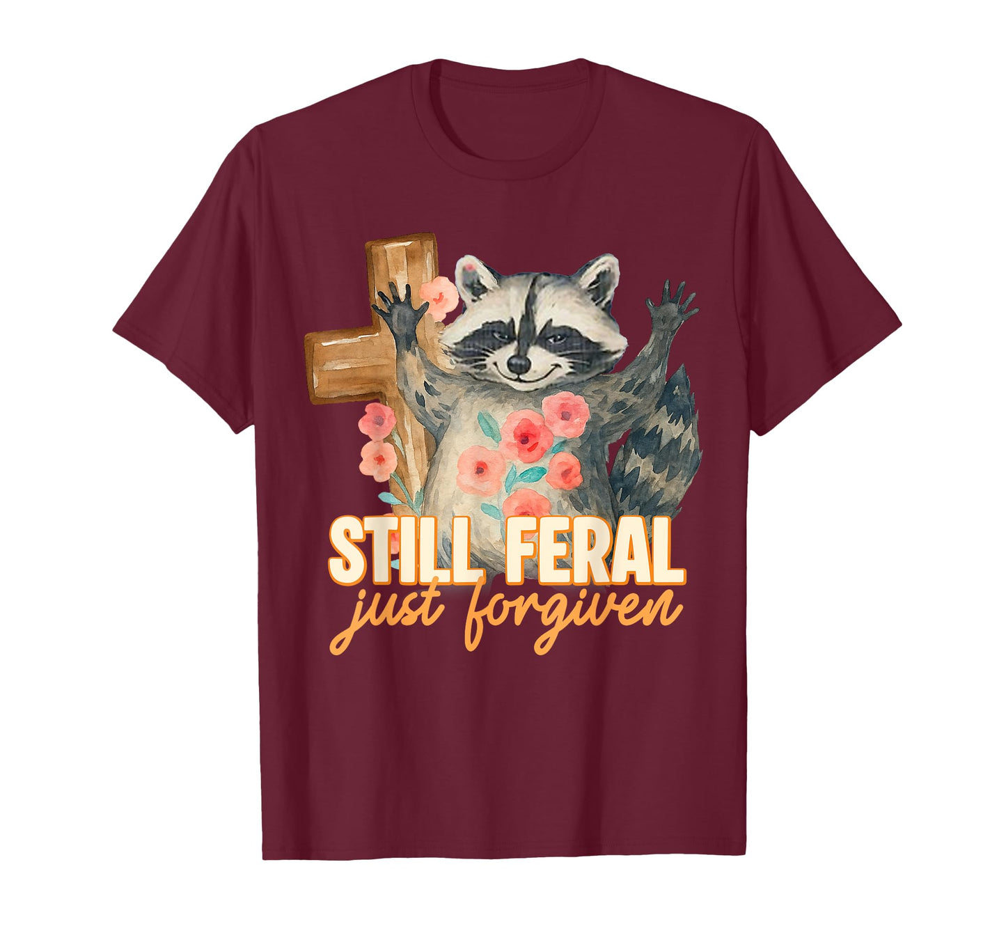 Still Feral Just Forgiven Vintage Christian Cross Raccoon T-Shirt