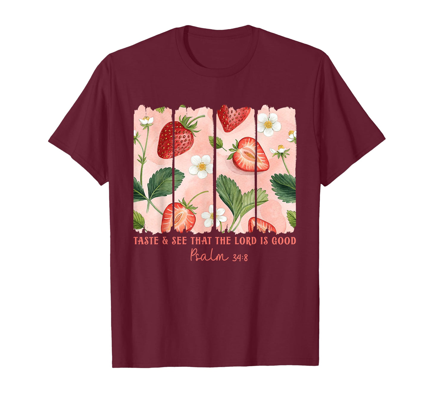 Taste & See That The Lord Is Good Strawberry Bible Verse T-Shirt