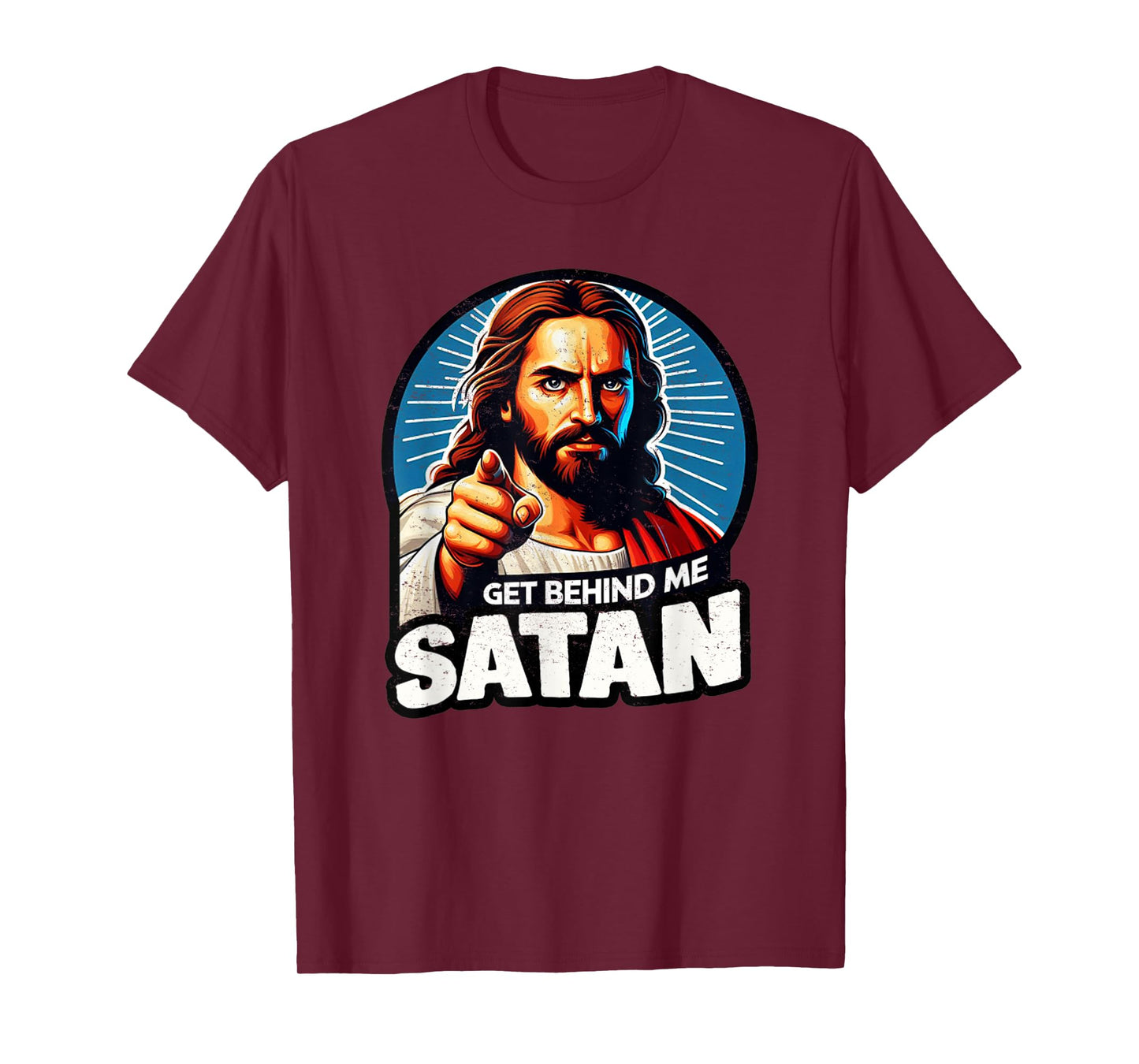 Funny Get Behind Me Satan Meme Jesus Christ Bible Quote T-Shirt