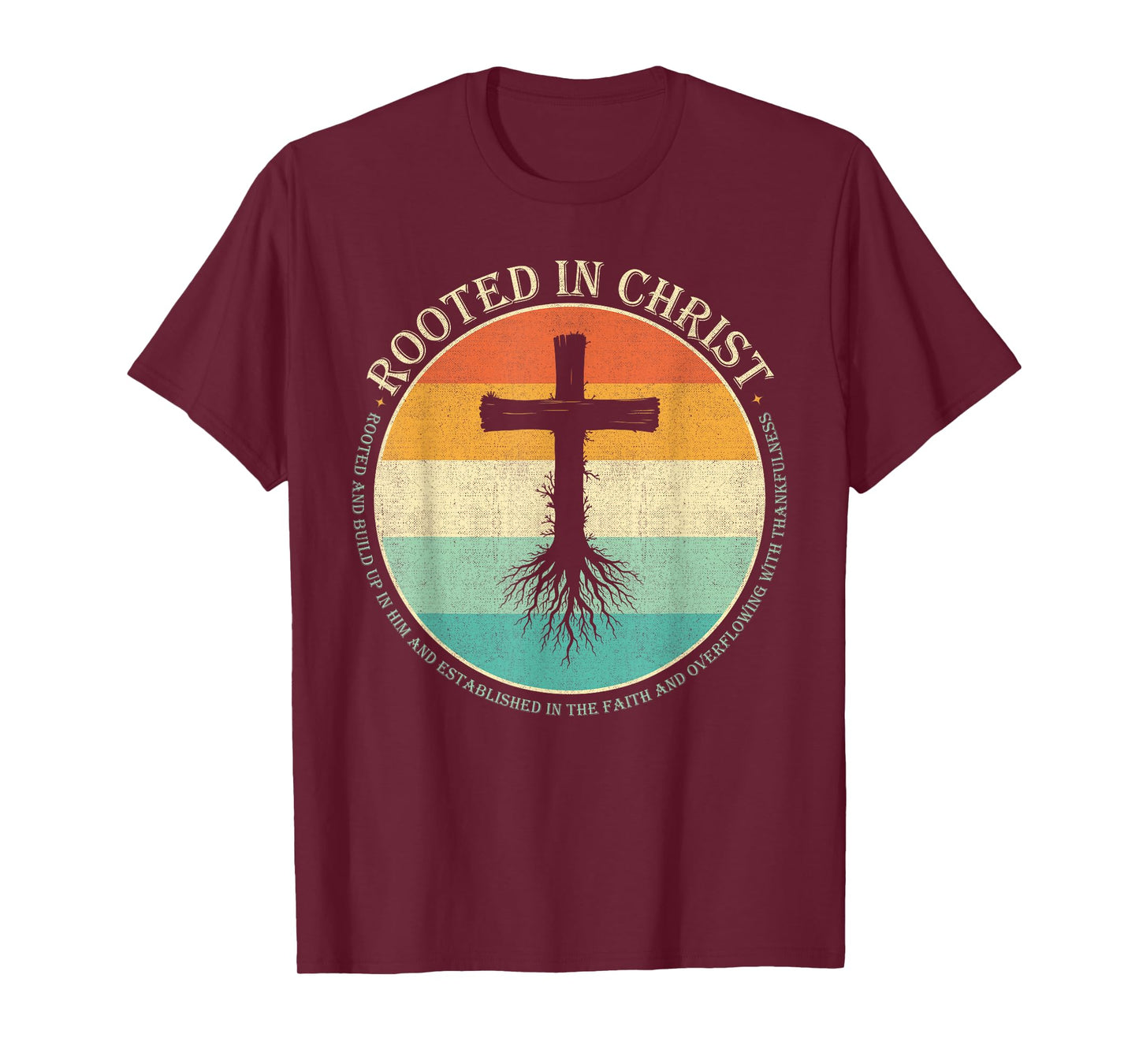 Rooted In Christ, Jesus Cross Christian Faith T-Shirt