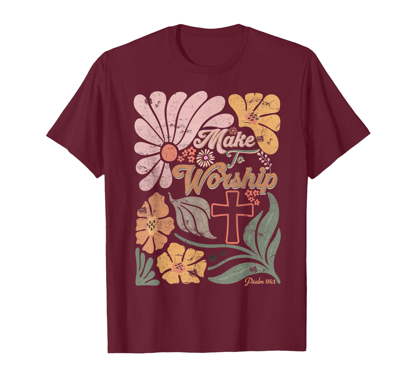 Boho Retro Christian Made To Worship Floral Men Women T-Shirt