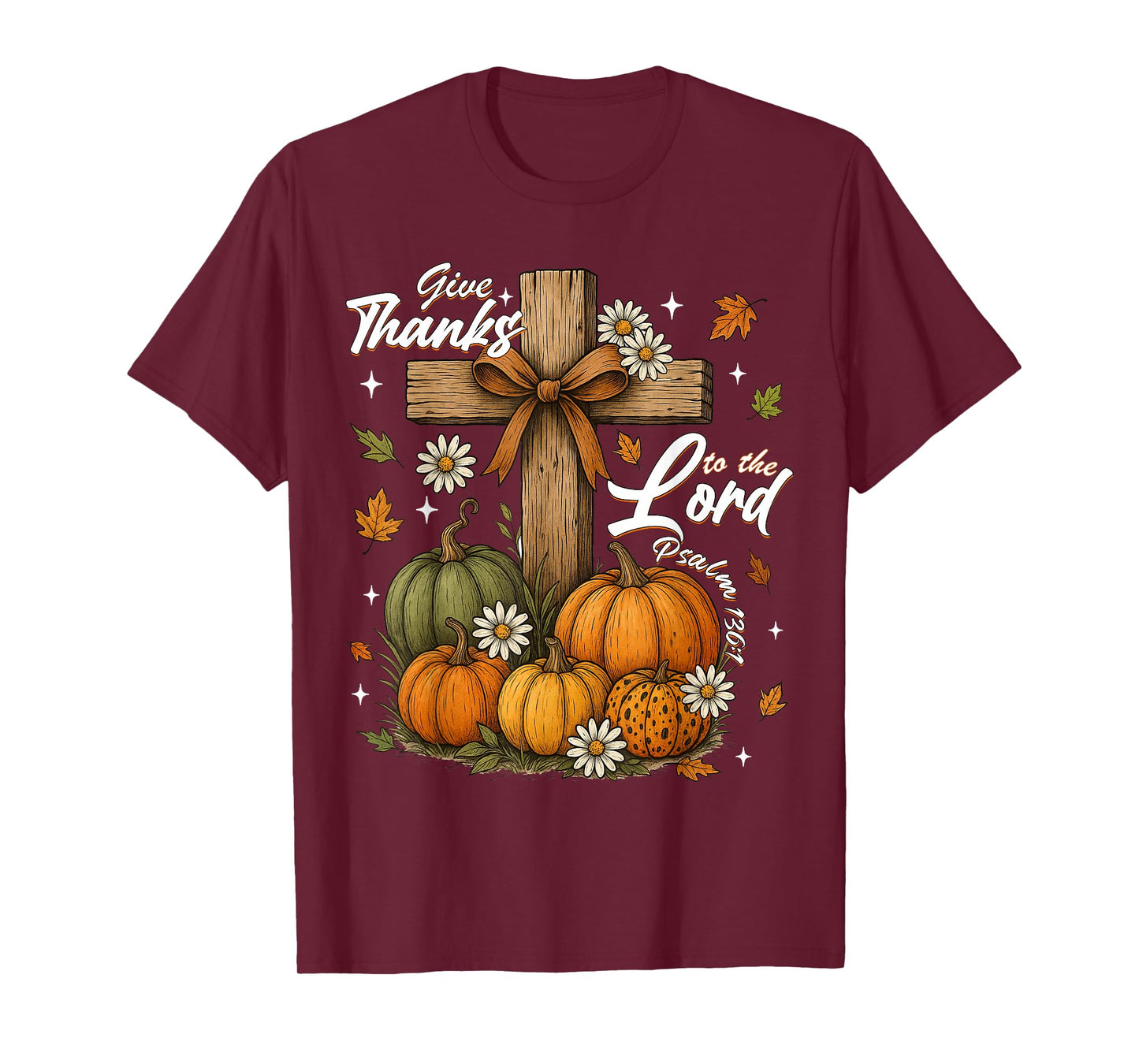 Give Thanks to The Lord Fall Pumpkin Thanksgiving Christian T-Shirt