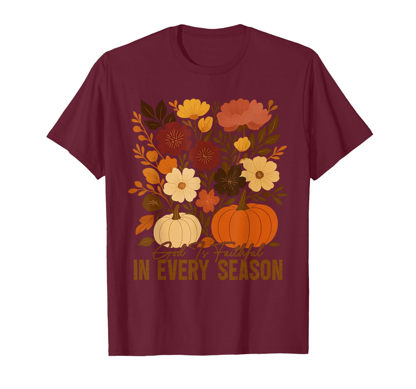 God is Faithful in Every Season Christian Fall Boho Floral T-Shirt
