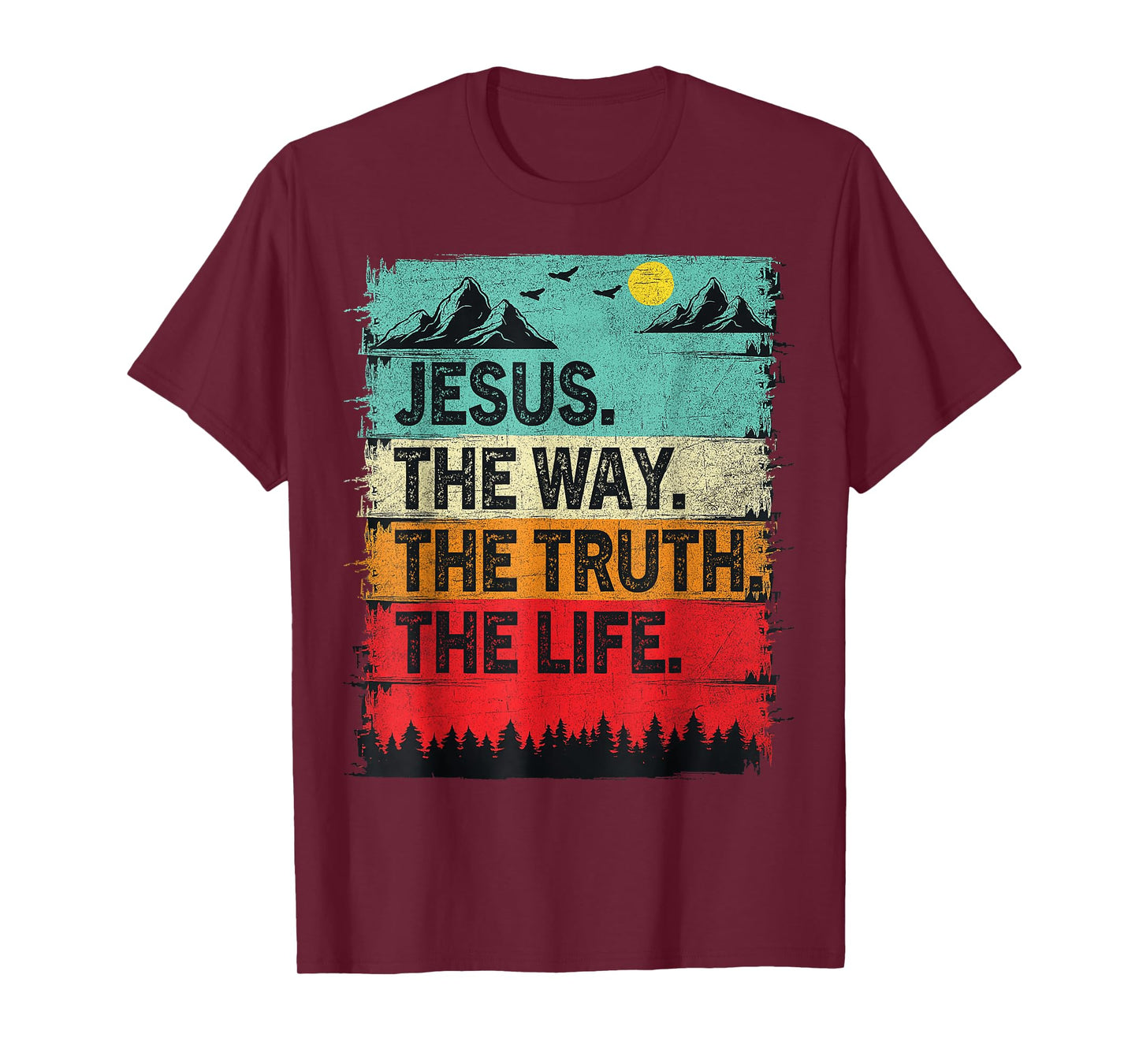 Jesus The Way The Truth The Life Christian Cross God Faith T-Shirt