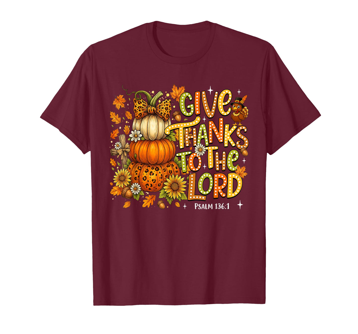 Give Thanks to The Lord Fall Pumpkin Thanksgiving Christian T-Shirt