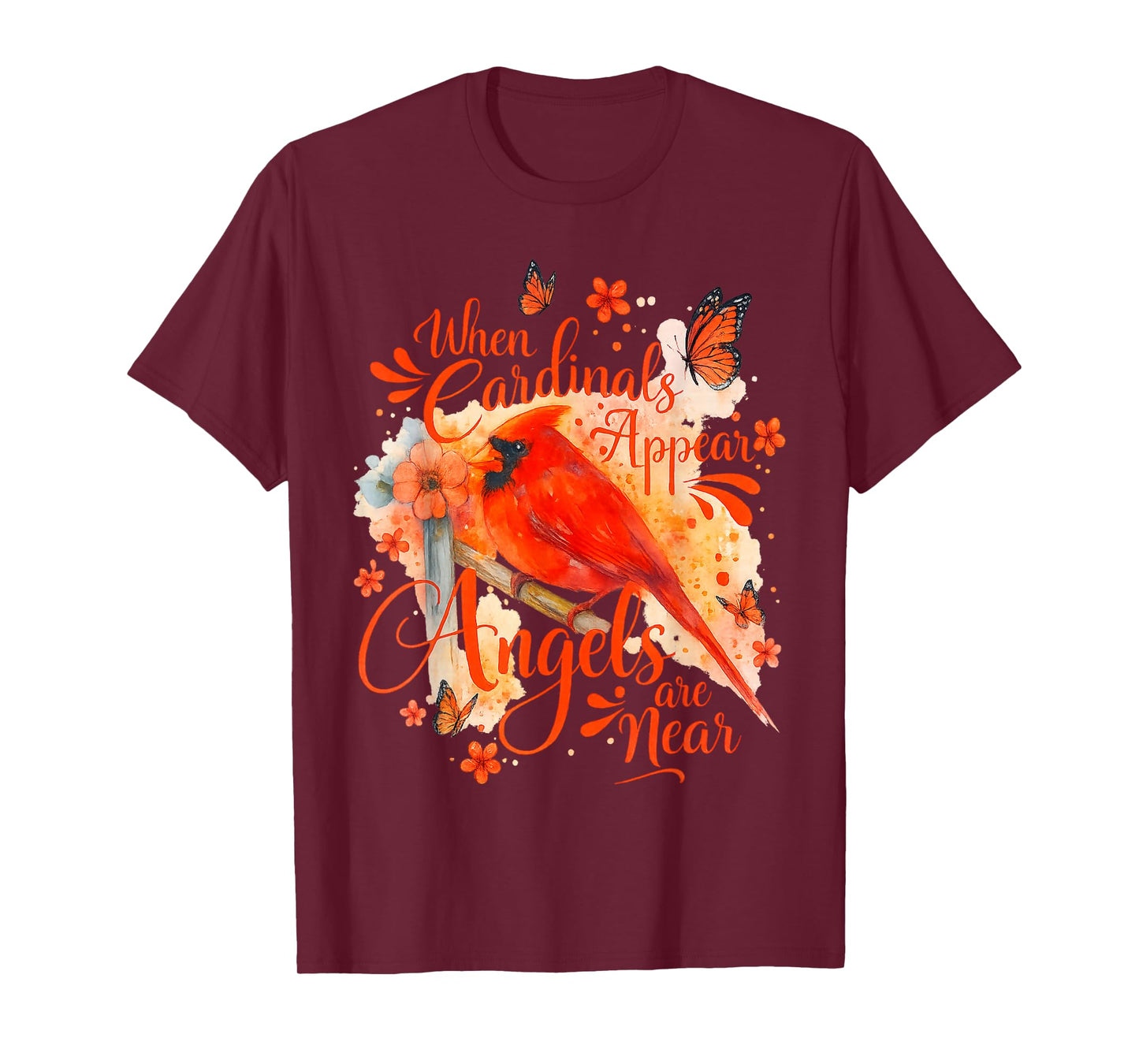 Cardinals Appear When Angels are Near Memorial Quote Bird T-Shirt
