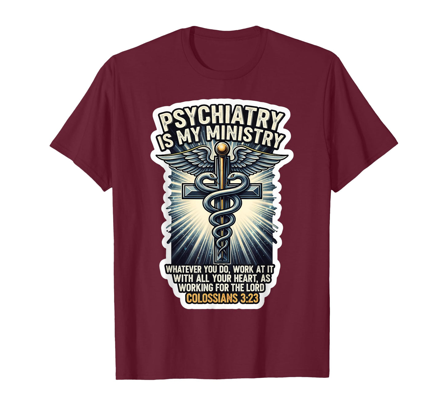 Christian Psychiatrist Pgyciatry is My Ministry Bible Verse T-Shirt