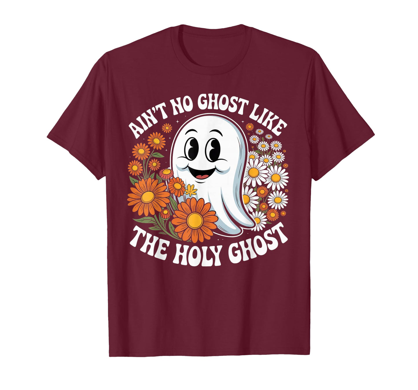 Ain't No Ghost Like The Holy Ghost Retro Sunflower Vibes T-Shirt