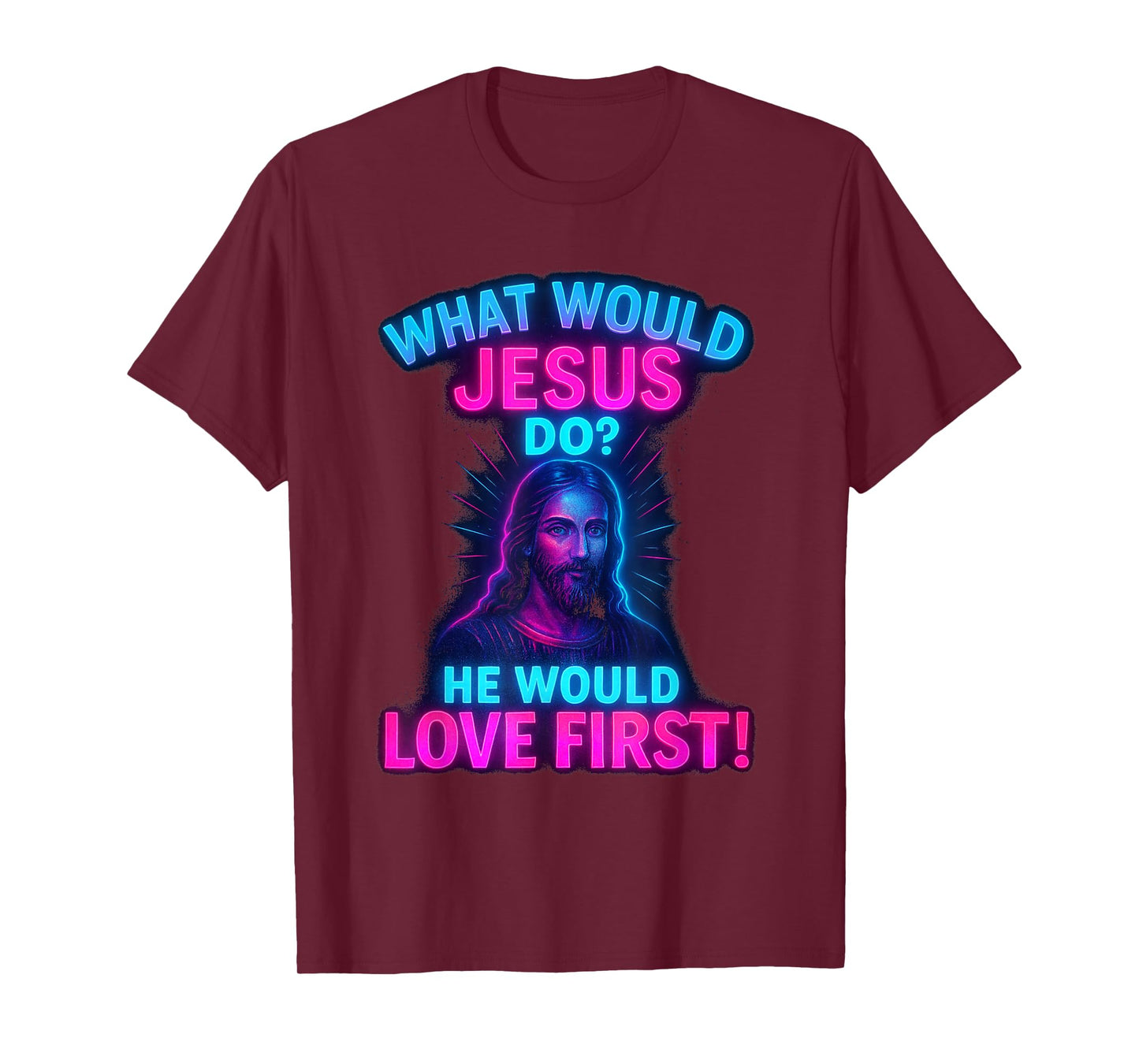Synthwave What Would Jesus Do He Would Love First! WWJD HWLF T-Shirt