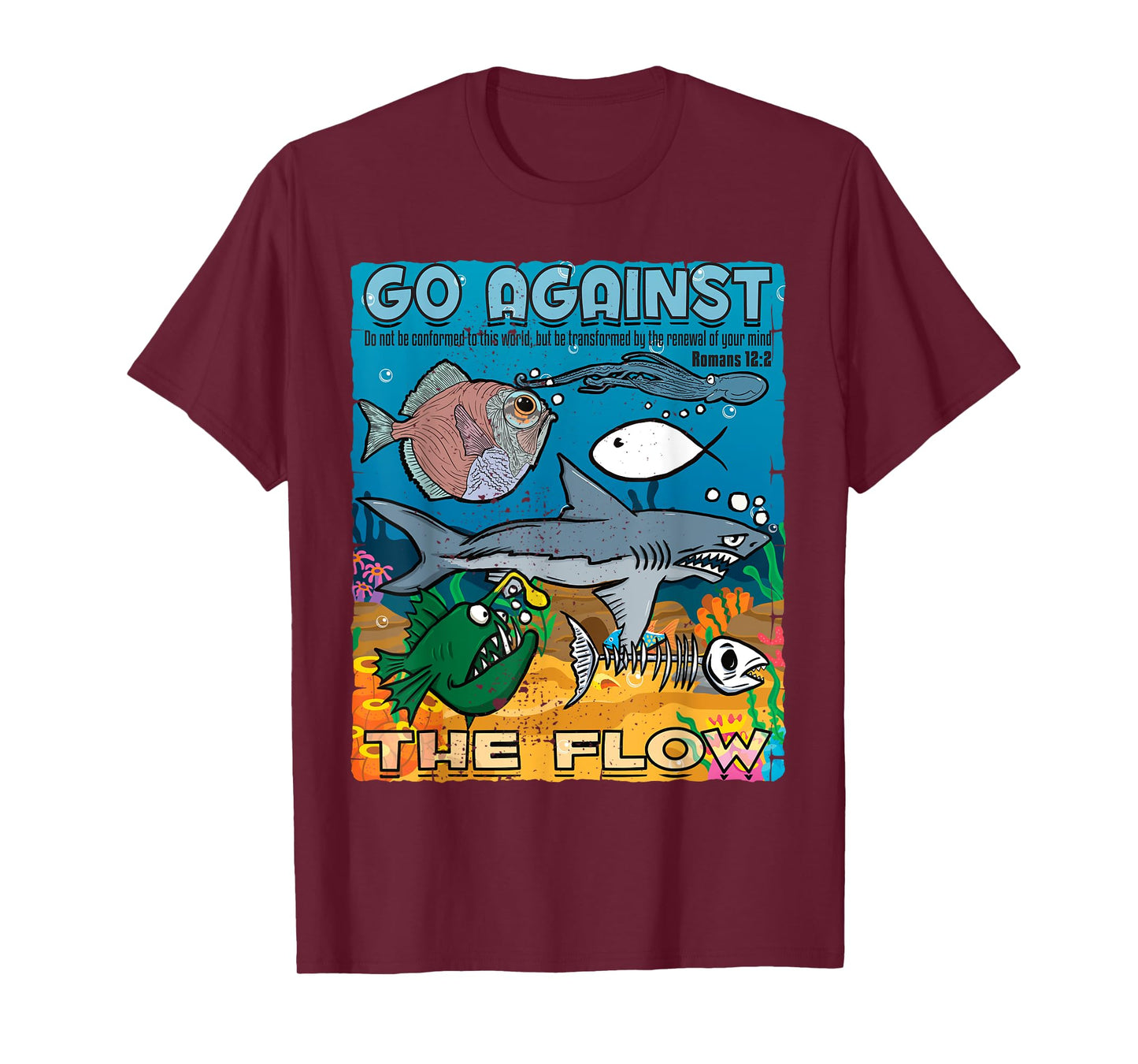 Go Against The Flow Christian Gospel Fish for Men & Woman T-Shirt