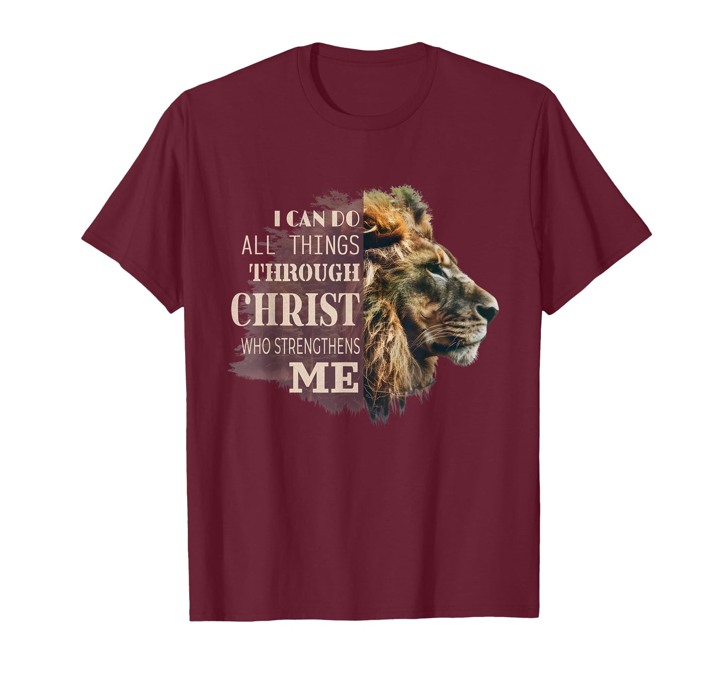 I Can Do All Things Through Christ Lion Faith Christian Gift T-Shirt