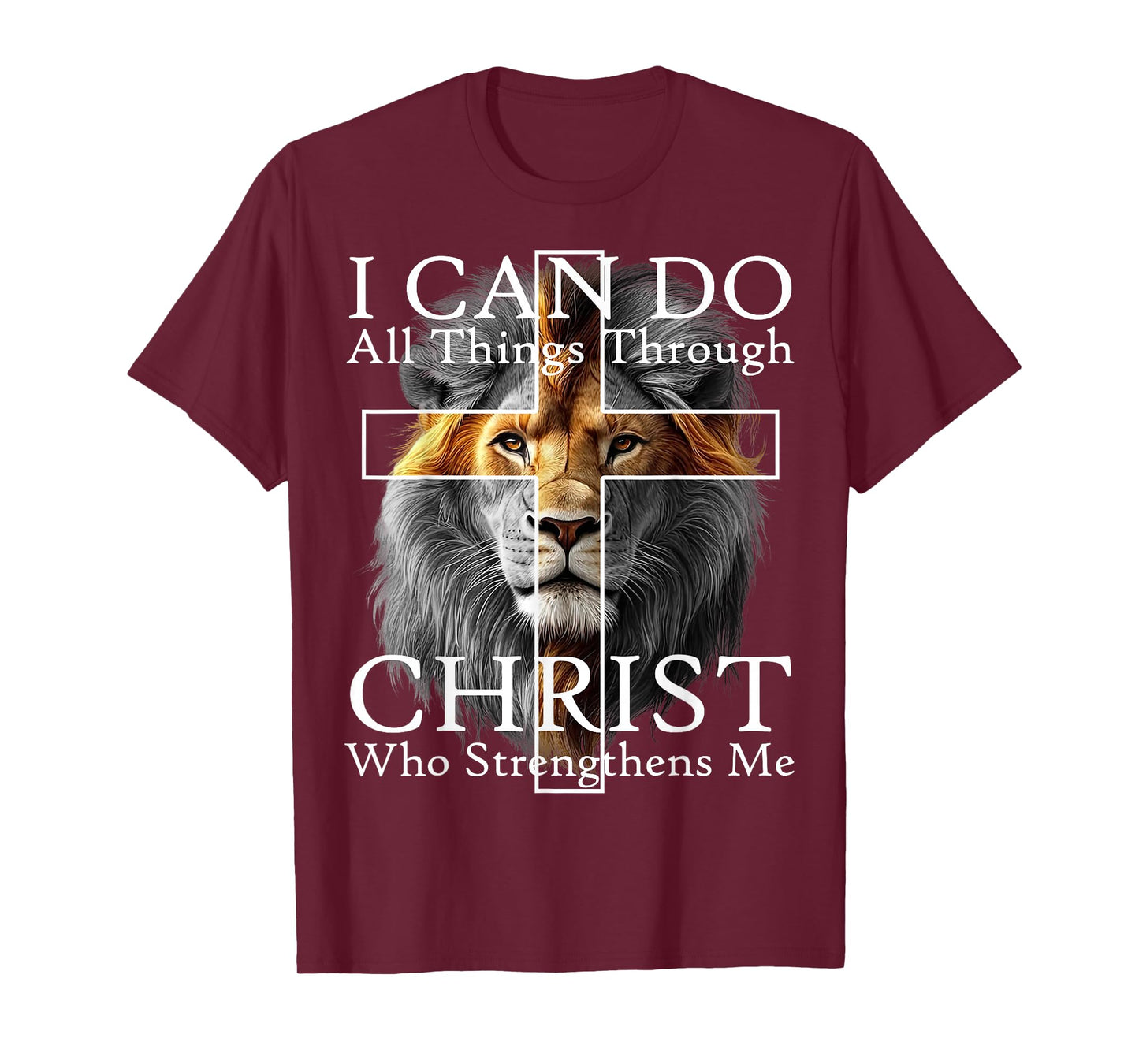 I Can Do All Things Through Christ Who Strengthens Me Lion T-Shirt