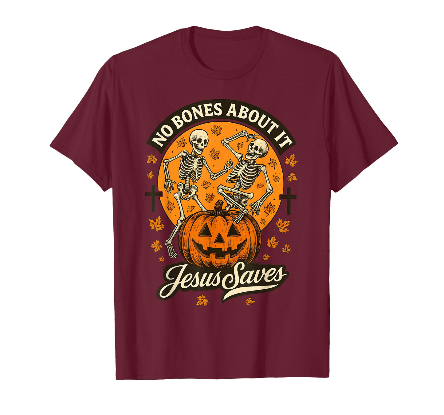 No Bones About It Jesus Saves Christian Halloween Skeleton T-Shirt