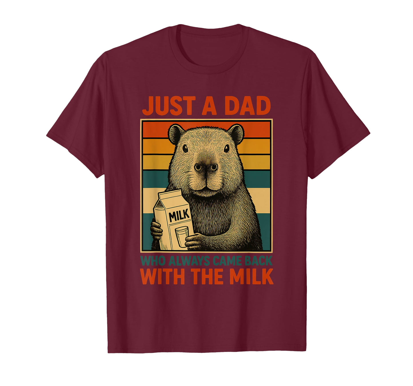 Just a Dad Who Always Came Back With the Milk Fathers Day T-Shirt