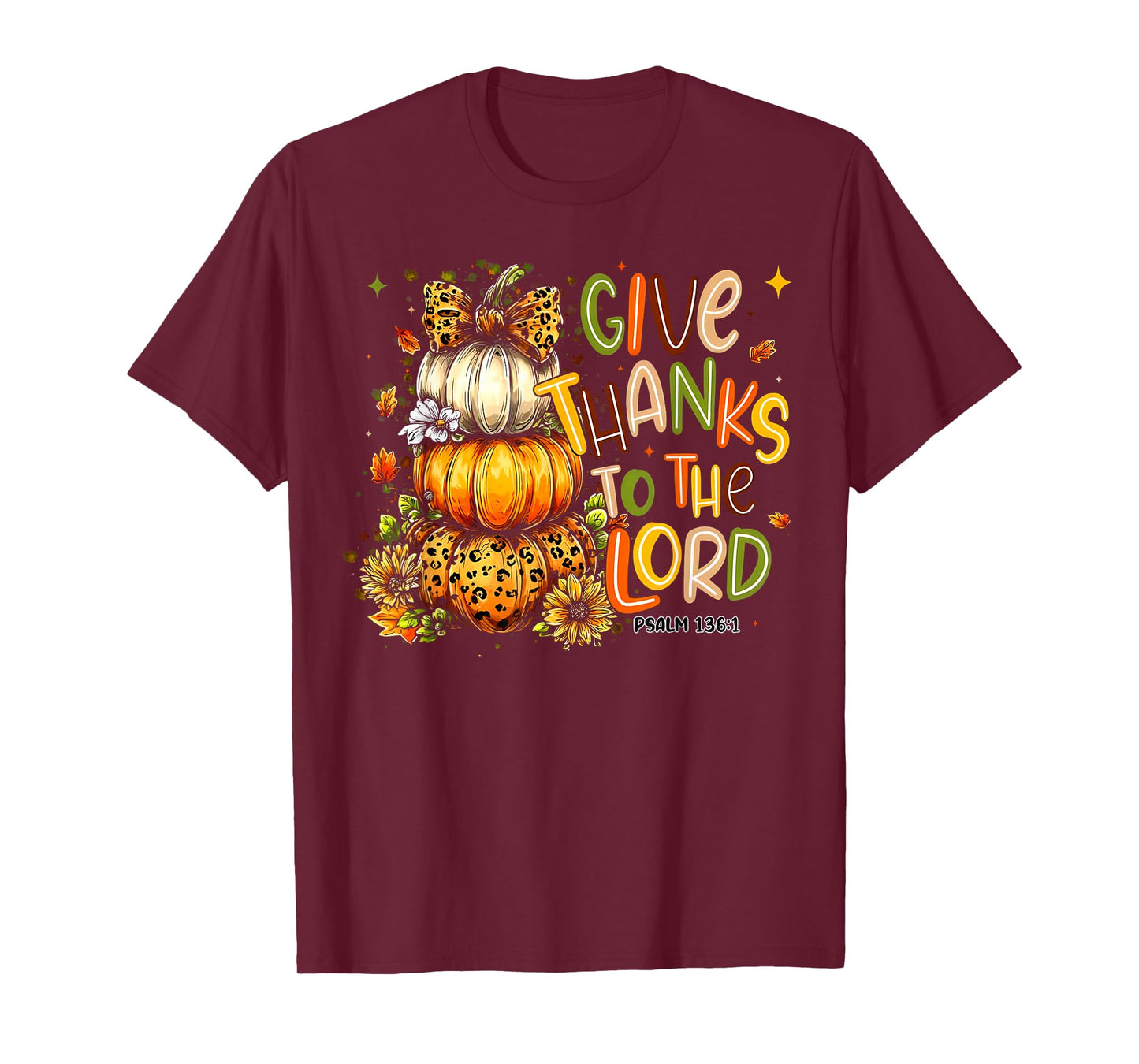 Give Thanks to The Lord Fall Pumpkin Thanksgiving Christian T-Shirt