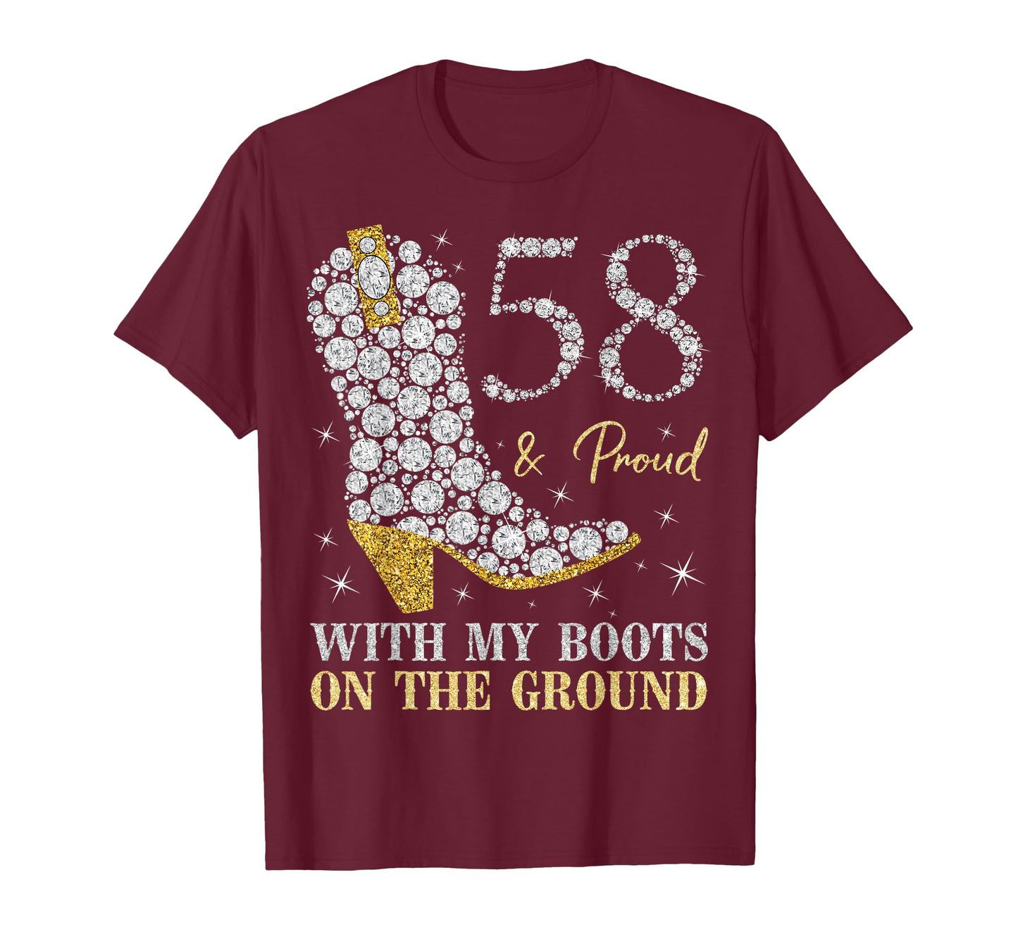 58 & Proud With My Boots On The Ground 58 Years Old Birthday T-Shirt