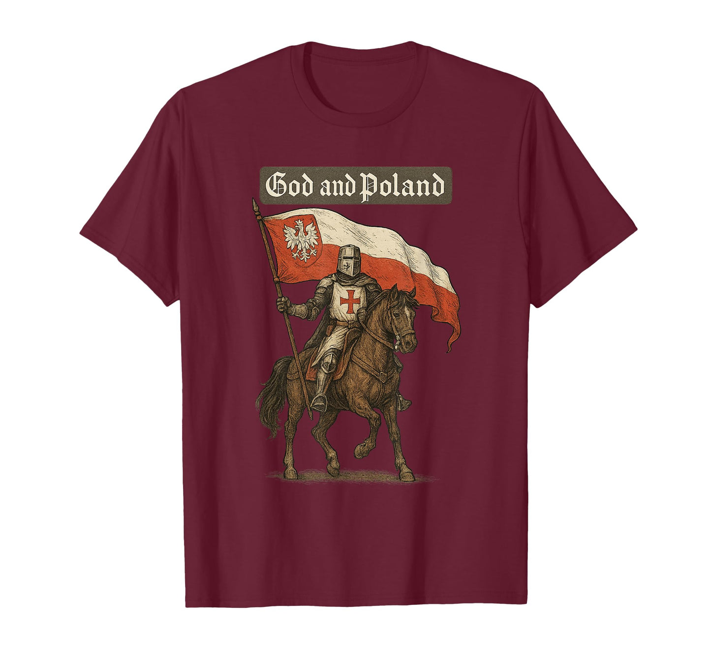 God and Poland - Polish Warrior of Christ - Catholic T-Shirt