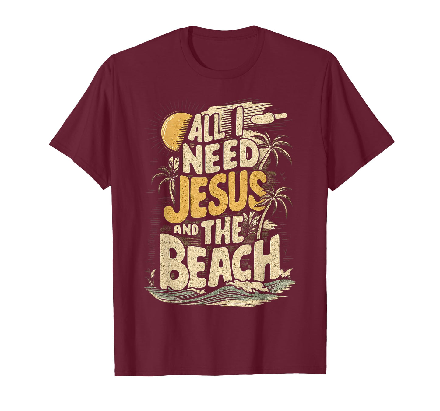 All I Need is Jesus and The Beach Christian Summer T-Shirt