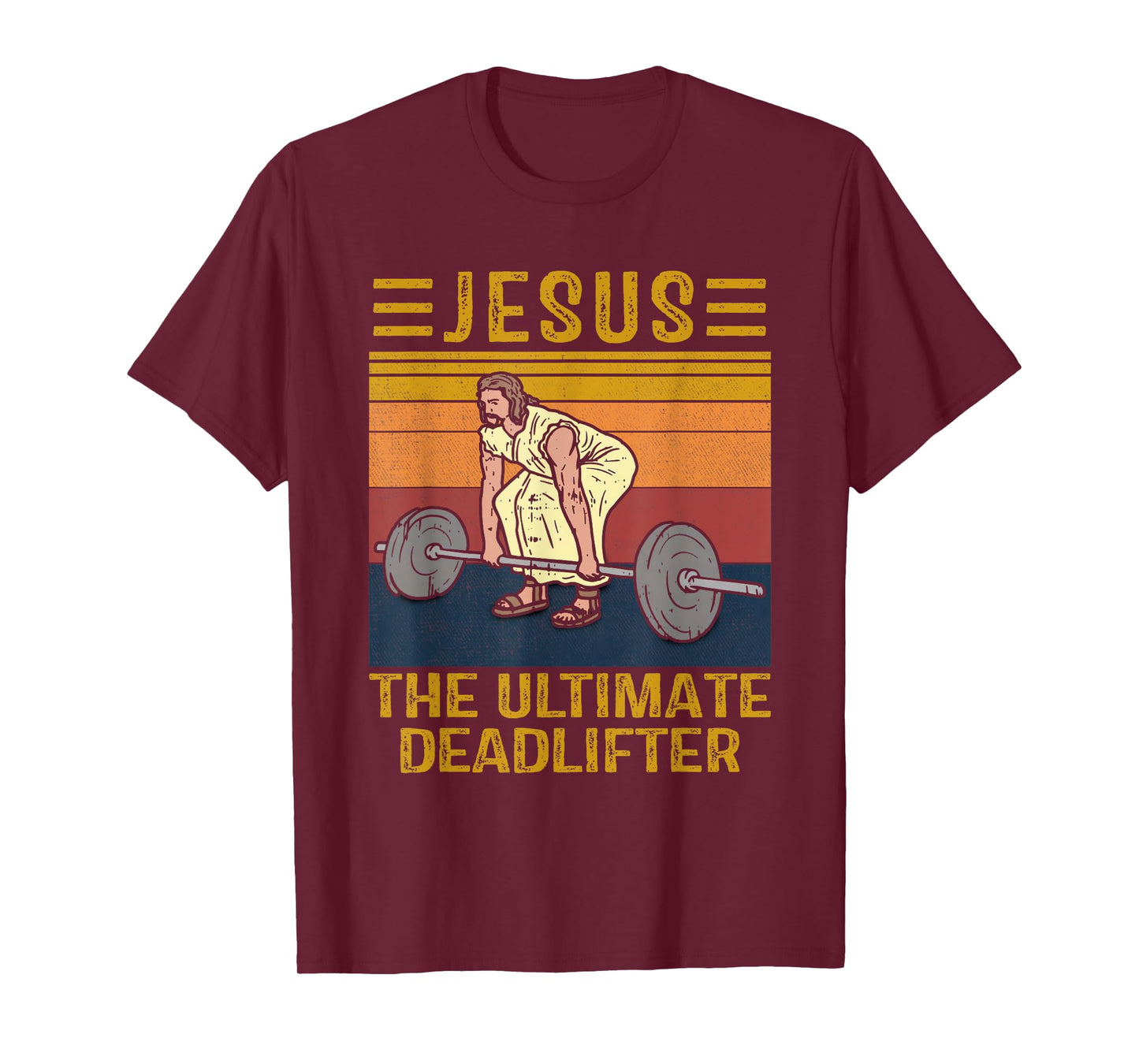 Jesus The Ultimate Deadlifter Weights Gym Fitness Athlete T-Shirt