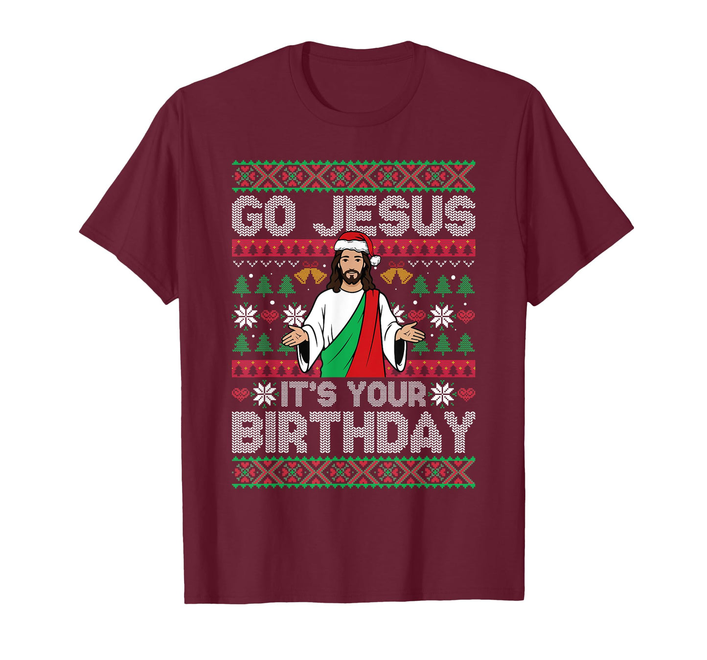 Go Jesus Its Your Birthday Ugly Christmas Sweater Christian T-Shirt